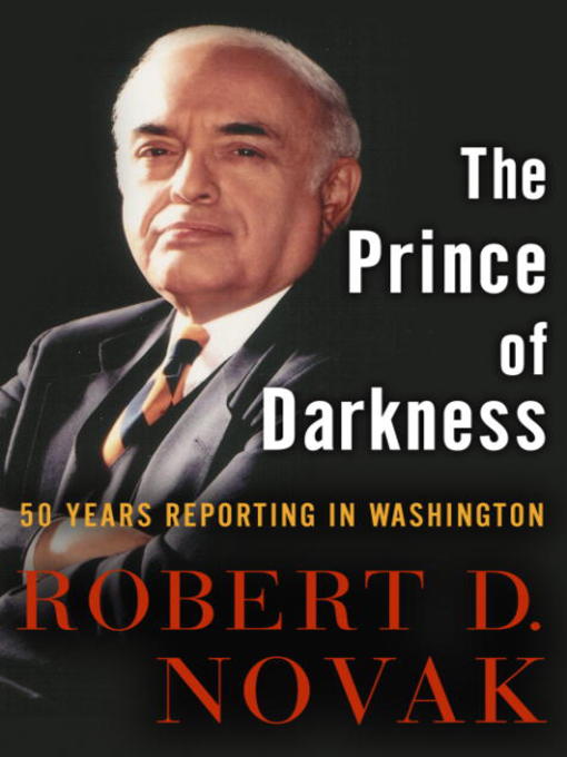 Title details for The Prince of Darkness by Robert D. Novak - Available